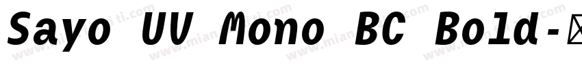 Sayo UV Mono BC Bold字体转换